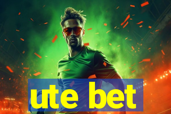 ute bet